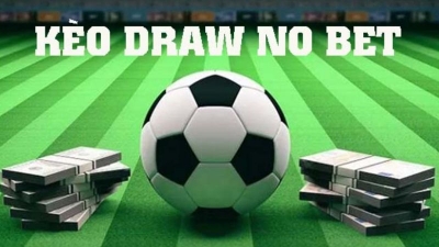 Kèo Draw No Bet - Giải pháp tối ưu hóa trong cá cược bóng đá